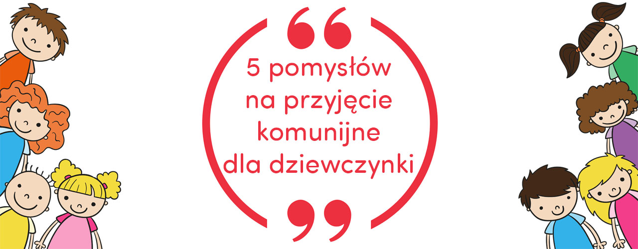 pomysły na organizacją imprezy komunijnej dla dzieci - animacje dla dzieci konin poznań łódź