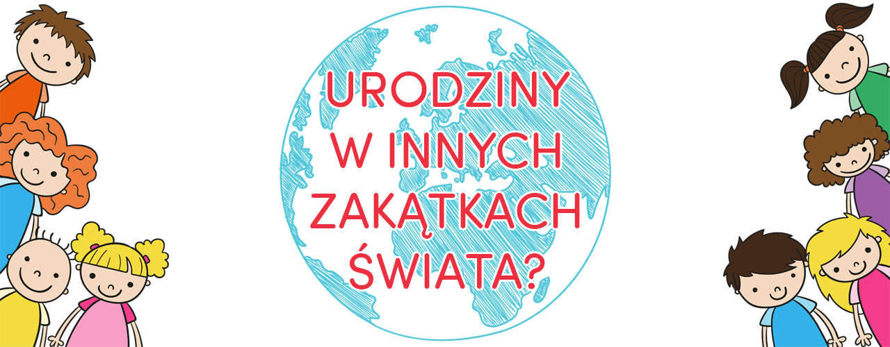 jak-wygląda-organizacja-urodzin-w-innych-krajach