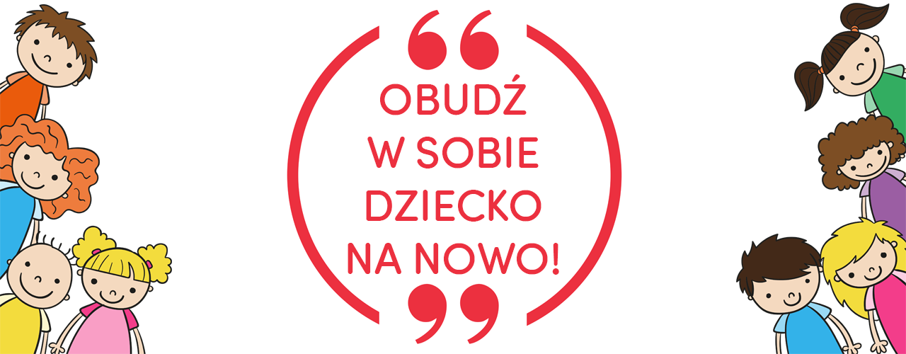 przepis-na-bycie-szczęśliwym-jak-obudzić-w-sobie-dziecko